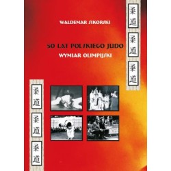 50 lat polskiego judo. Wymiar olimpijski