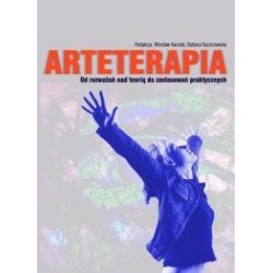 Arteterapia. Od rozważań nad teorią do zastosowań praktycznych.