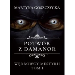 Potwór z Damanor Wędrowcy Mestyrii – Tom I