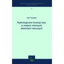 Hydrologiczne funkcje lasu w małych nizinnych zlewniach rzecznych