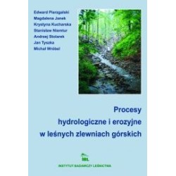 Procesy hydrologiczne i erozyjne w leśnych zlewniach górskich