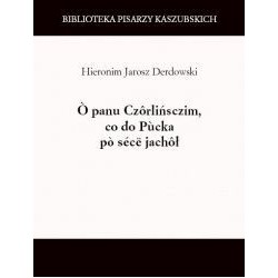 Ò panu Czôrlińsczim, co do Pùcka po sécë jachôł