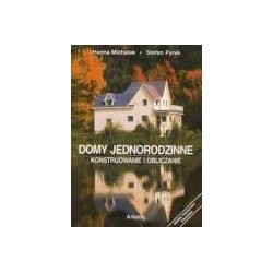 Domy jednorodzinne. Konstruowanie i obliczanie