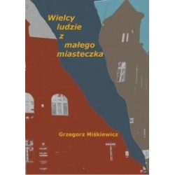 Wielcy ludzie z małego miasteczka