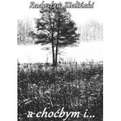 a choćbym i...