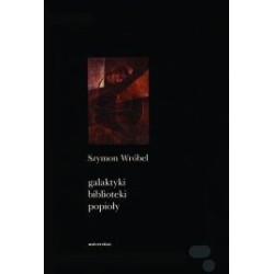 Galaktyki, biblioteki, popioły