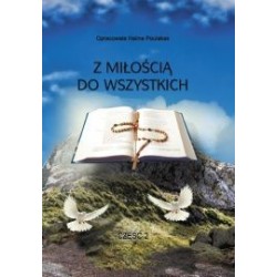 Z MIŁOŚCIĄ DO WSZYSTKICH. Część 2