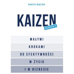 KAIZEN Małymi krokami do efektywności w życiu i w biznesie