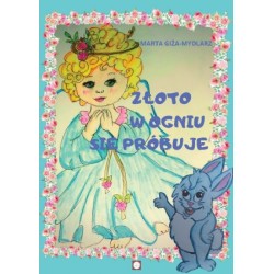 ZŁOTO W OGNIU SIĘ PRÓBUJE