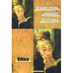 Współczesna powieść brytyjska. Szkice