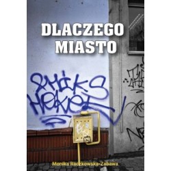 Dlaczego Miasto