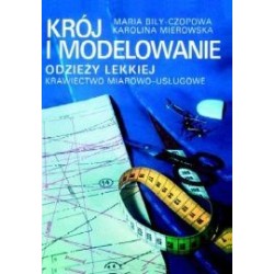 Krój i modelowanie odzieży lekkiej. Krawiectwo miarowo-usługowe