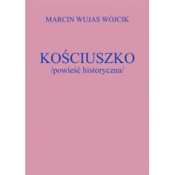 KOŚCIUSZKO /powieść historyczna/