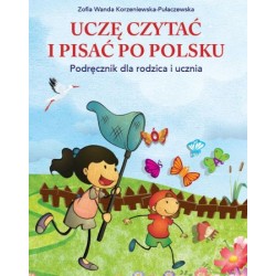 Uczę czytać i pisać po polsku. Podręcznik dla rodzica i ucznia