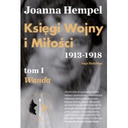 Księgi Wojny i Miłości. 1913-1918. Tom I Wanda.