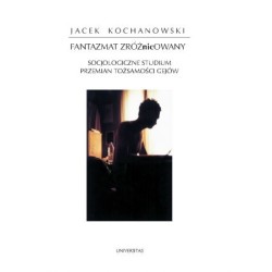 Fantazmat zróżNICowany. Socjologiczne studium przemian tożsamości gejów