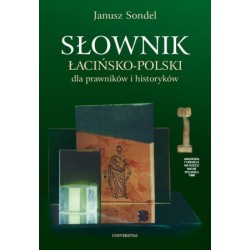 Słownik łacińsko-polski dla prawników i historyków